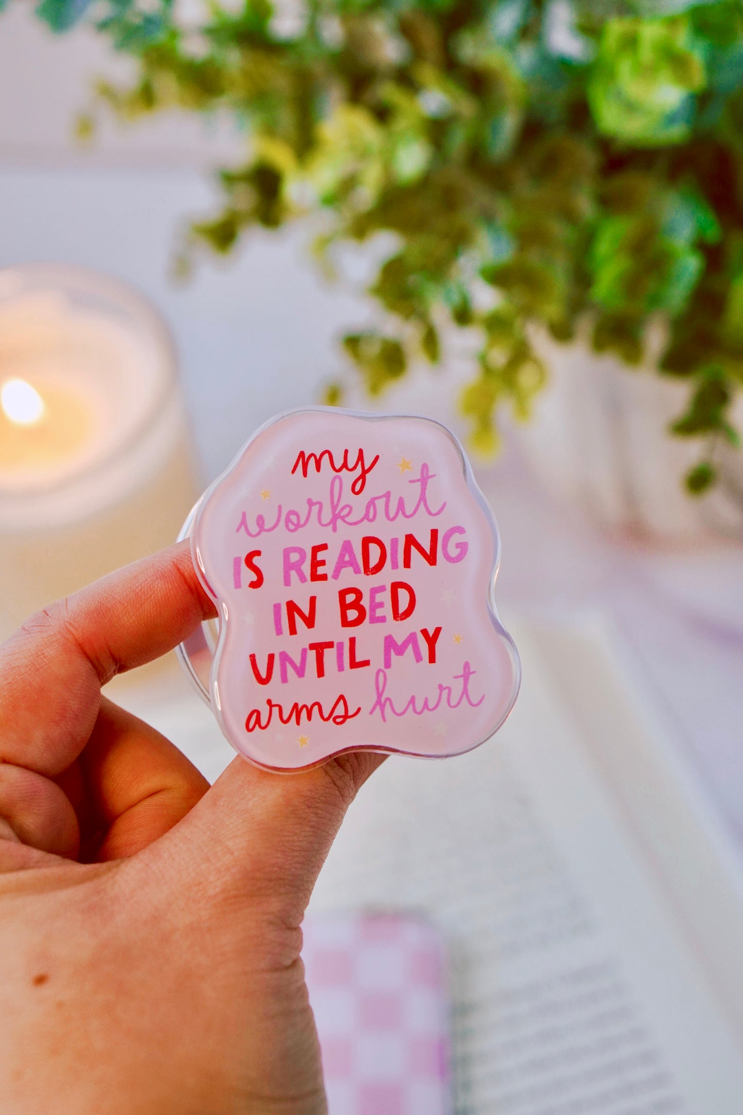 My Workout is Reading in Bed Until My Arms Hurt Pretty Pop | Kindle E-Reader Grip | MagSafe Grip | Kindle | Tablet | Phone