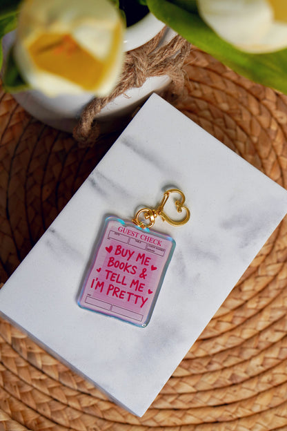 Buy Me Books & Tell Me I’m Pretty Iridescent Acrylic Keychain