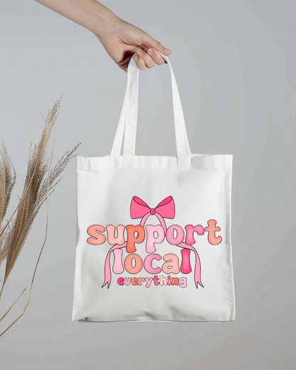 Support Local Everything Tote Bag