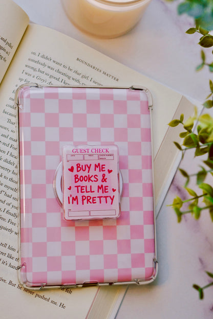 Buy Me Books & Tell Me I'm Pretty Pretty Pop | Kindle E-Reader Grip | MagSafe Grip | Kindle | Tablet | Phone