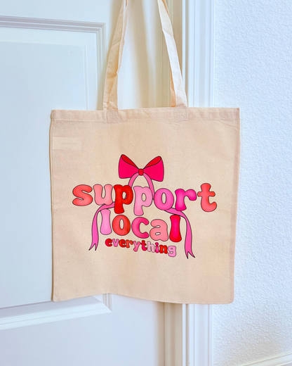 Support Local Everything Tote Bag