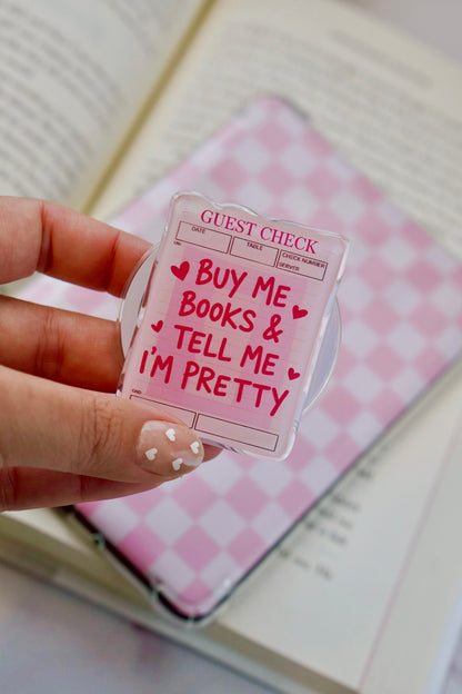 Buy Me Books & Tell Me I'm Pretty Pretty Pop | Kindle E-Reader Grip | MagSafe Grip | Kindle | Tablet | Phone