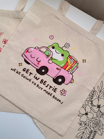 Get in Bestie We're Going to Buy More Books Tote Bag