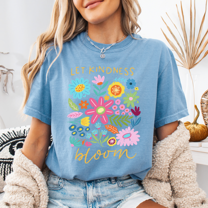 Let Kindness Bloom Tee
