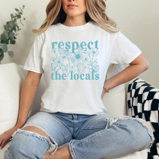 Respect the Locals Tee